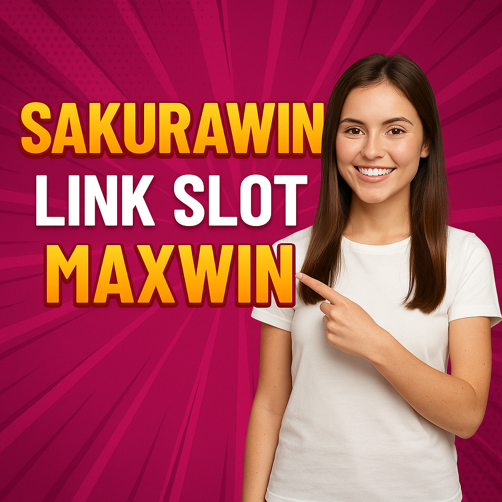Sakurawin Slot Maxwin